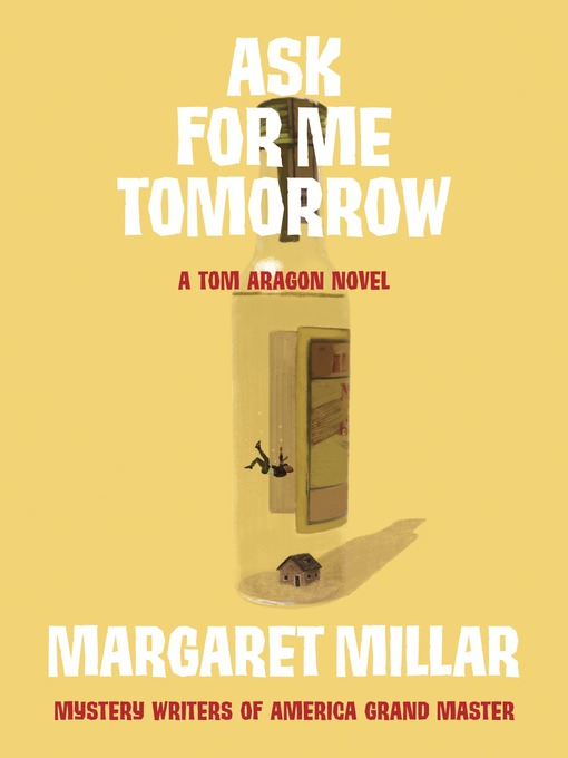 Title details for Ask for Me Tomorrow by Margaret Millar - Available
